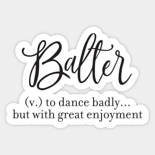 Bad Dancing Definition Sticker
